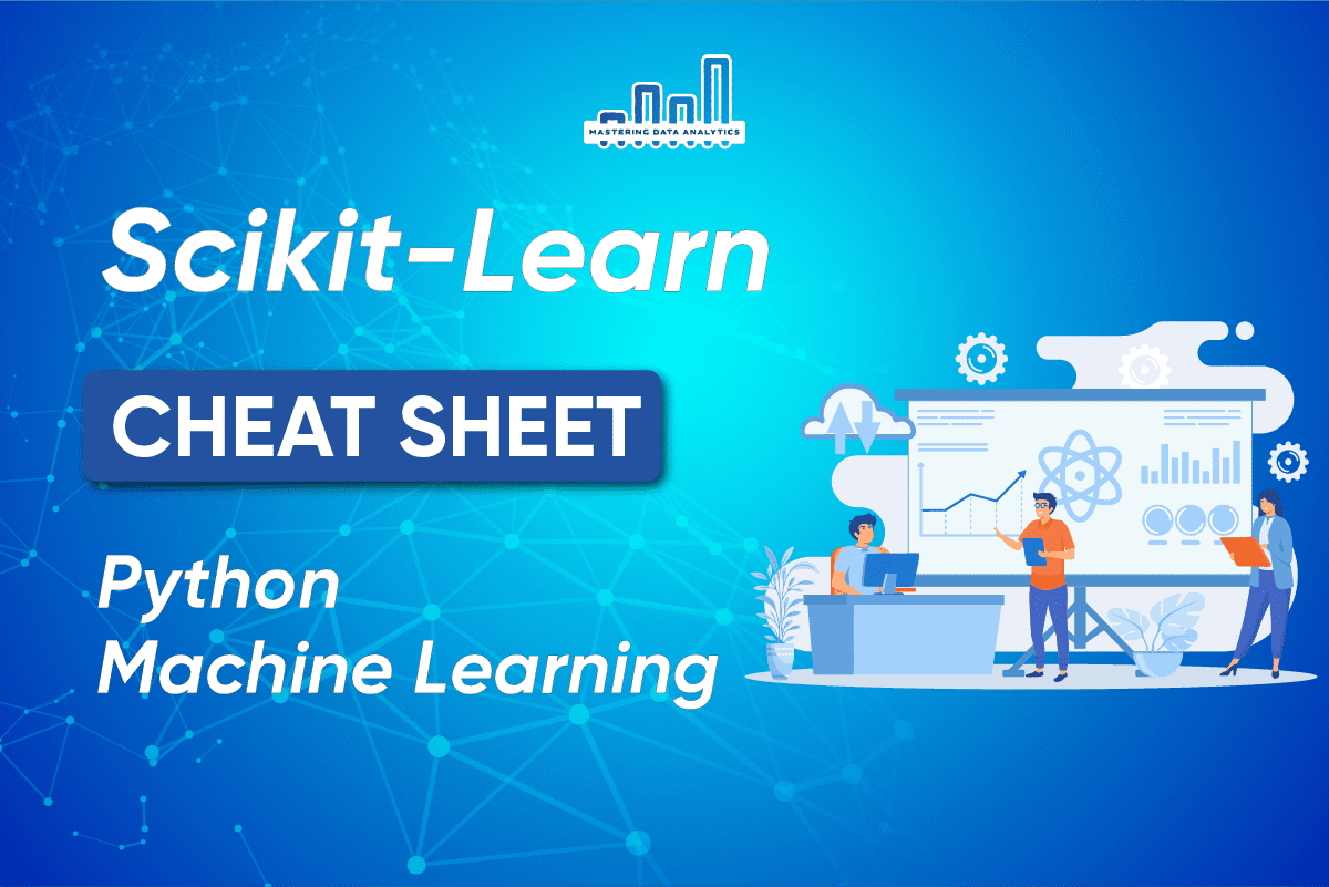 Scikit Learn Cheat Sheet Python Machine Learning Mastering Data