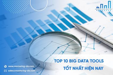 Top 10 công cụ Big Data (Big Data Tools) tốt nhất 2023