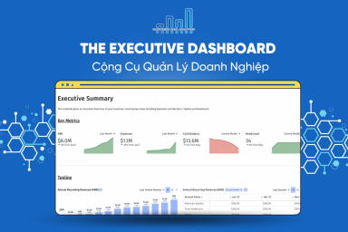 The Executive Dashboard - Công Cụ Quản Lý Doanh Nghiệp