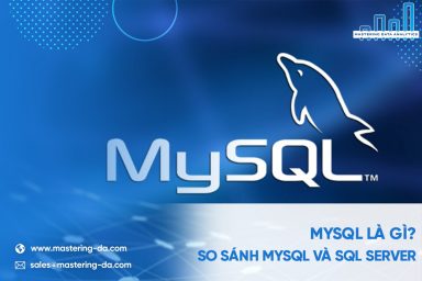 MySQL là gì? So sánh giữa MySQL và SQL Server