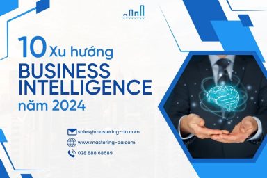Top 10 xu hướng Business Intelligence (BI) cho năm 2024