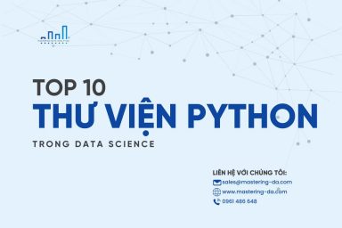 10 Thư viện Python hàng đầu trong Data Science