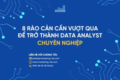 8 Rào Cản Và Giải Pháp Để Trở Thành Data Analyst