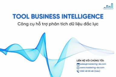 Tool BI: Công cụ hỗ trợ đắc lực cho Data Analyst