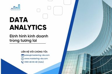 Data Analytics: Định hình kinh doanh trong tương lai