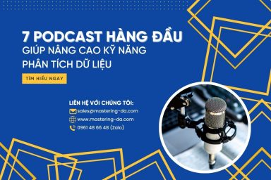 7 Podcast Giúp Nâng Cao Kỹ Năng Phân Tích Dữ Liệu Hiệu Quả