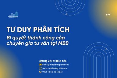 Tư duy phân tích: Bí quyết thành công của chuyên gia MBB