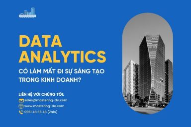 Data Analytics có làm mất đi sự sáng tạo trong kinh doanh?