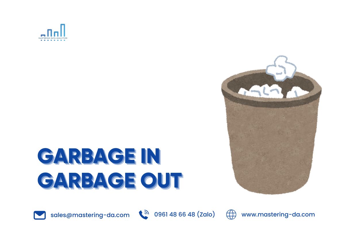 AI phân tích dữ liệu: Garbage In Garbage Out