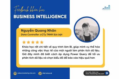 Khóa học rất chi tiết về quy trình làm BI, giúp mình cụ thể hóa những công việc thực tế của một người làm phân tích dữ liệu. Giờ đây mình đã biết cách áp dụng Power Query để tối ưu phân tích dữ liệu và chọn đúng biểu đồ để báo cáo hiệu quả hơn