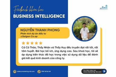 Cả Cô Thảo, Thầy Nhân và Thầy Huy đều truyền đạt rất tốt, rất tâm huyết. Bài học bổ ích, ứng dụng cao. Sau khoá học, tôi sẽ áp dụng kiến thức đã học trong việc sử dụng dữ liệu để đánh giá kết quả kinh doanh của công ty.