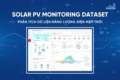 Đột phá mới - Bộ dataset năng lượng kể trọn hành trình điện mặt trời bạn đã nghe chưa?